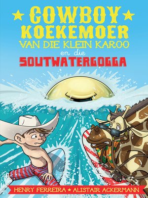 cover image of Cowboy Koekemoer van die Klein Karoo en soutwatergogga